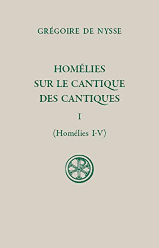 SC 613 HOMELIES SUR LE CANTIQUE DES CANTIQUES - TOME 1 (HOMELIES I-V): Tome 1 (Homélies I-V) von CERF
