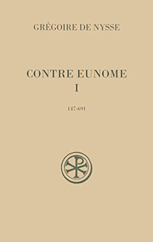 SC 524 CONTRE EUNOME I 147-691: Tome 1 (147-691)