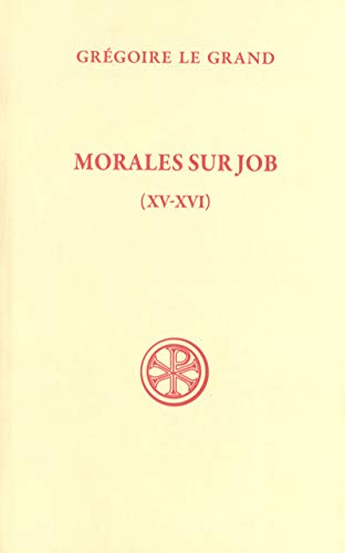 SC 221 MORALES SUR JOB (LIVRES XV-XVI) von CERF