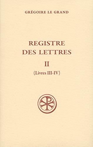 SC 520 REGISTRE DES LETTRES, II: Tome 2