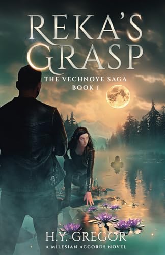 Reka’s Grasp (The Vechnoye Saga, Band 1)