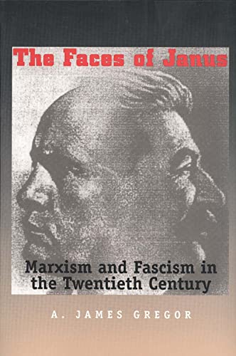 Faces Of Janus: Marxism And Faccism In The Twentieth Century: Marxism and Fascism in the Twentieth Century von Yale University Press