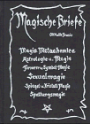 Magische Briefe, Magia Metachemica: Astrologie und Magie, Formen und Symbolmagie, Sexualmagie, Spiegelmagie und Kristallmagie, Spaltungsmagie