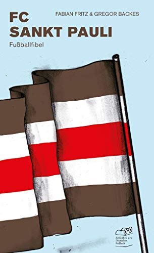 FC Sankt Pauli: Fußballfibel (Bibliothek des Deutschen Fußballs) von CULTURCON medien