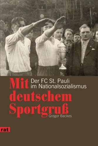 Mit deutschem Sportgruß: Der FC St. Pauli im Nationalsozialismus (reihe antifaschistische texte)