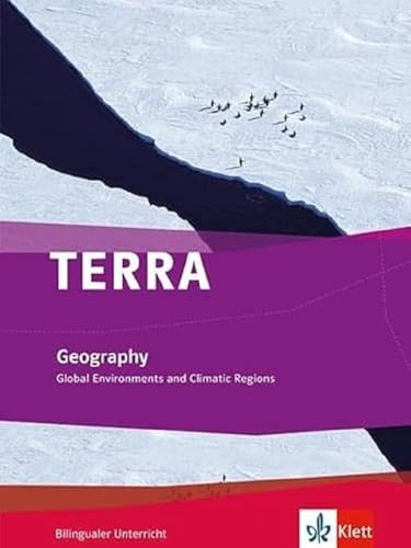 TERRA Geography. Global Environments and Climatic Regions: Schulbuch Klasse 7/8 (Bilingualer Unterricht)
