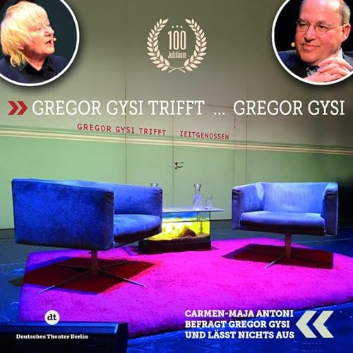 Gregor Gysi trifft Gregor Gysi: Carmen-Maja Antoni befragt Gregor Gysi und lässt nichts aus von BuschFunk VertriebsGmbH