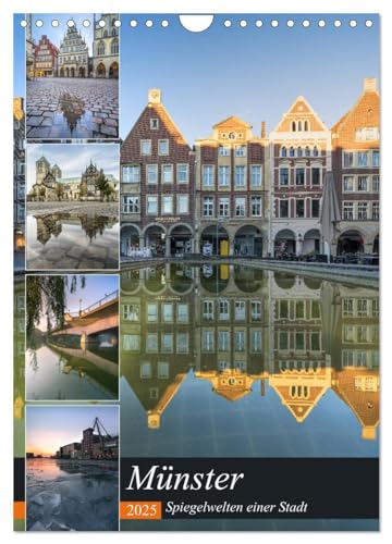 Münster - Spiegelwelten einer Stadt (Wandkalender 2025 DIN A4 hoch), CALVENDO Monatskalender: Effektvolle Spiegelungen aus der schönen Stadt Münster. von CALVENDO