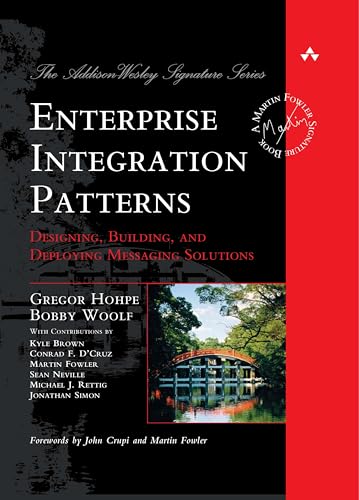 Enterprise Integration Patterns: Designing, Building, and Deploying Messaging Solutions von Addison Wesley