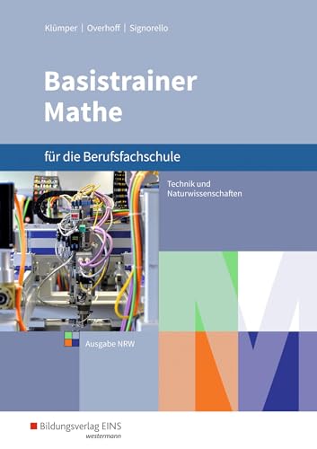 Basistrainer Mathe für Berufsfachschulen in Nordrhein-Westfalen: Fachrichtung Technik/Naturwissenschaften Schülerband