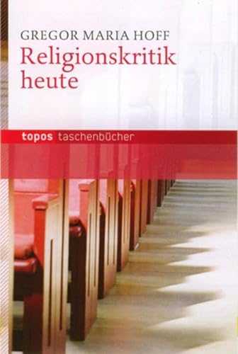 Religionskritik heute (Topos Taschenbücher) von Topos plus