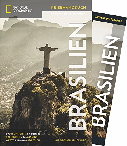 NATIONAL GEOGRAPHIC Reisehandbuch Brasilien: Der ultimative Reiseführer mit über 500 Adressen und praktischer Faltkarte zum Herausnehmen für alle Traveler.: Mit Maxi-Faltkarte (NG_Reiseführer)