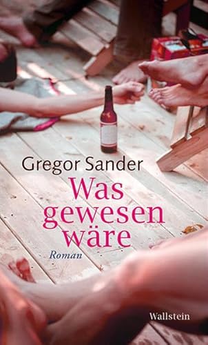 Was gewesen wäre: Roman