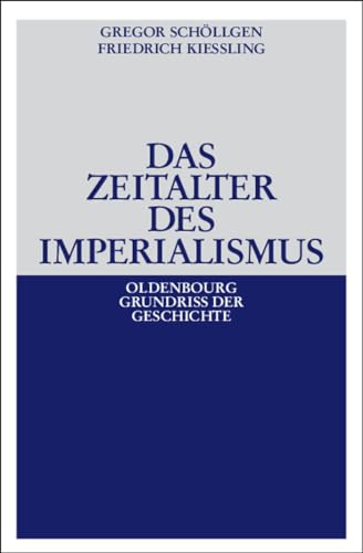 Das Zeitalter des Imperialismus (Oldenbourg Grundriss der Geschichte, 15, Band 15)