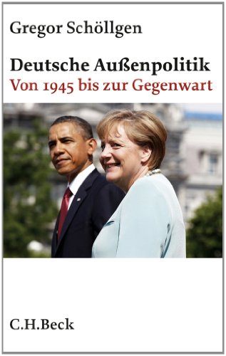 Deutsche Außenpolitik: Von 1945 bis zur Gegenwart (Beck'sche Reihe) von Beck C. H.