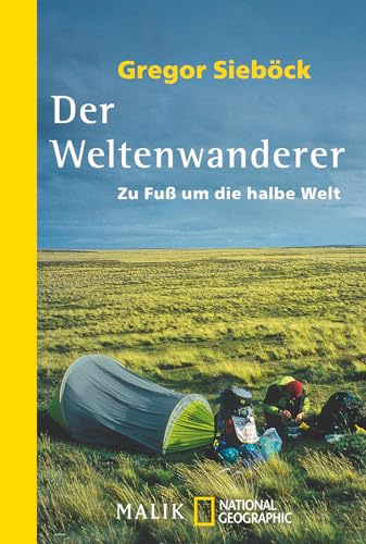 Der Weltenwanderer: Zu Fuß um die halbe Welt von PIPER