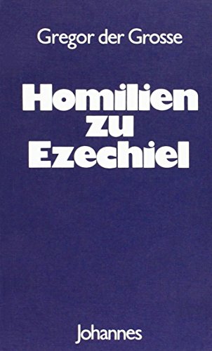 Homilien zu Ezechiel (Sammlung Christliche Meister)