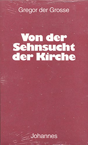 Von der Sehnsucht der Kirche (Sammlung Christliche Meister)