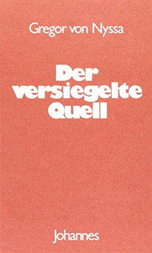 Der versiegelte Quell: Auslegung des Hohenliedes. Auswahl (Sammlung Christliche Meister)