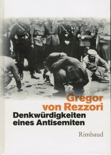 Denkwürdigkeiten eines Antisemiten: Ein Roman in fünf Erzählungen (1979) (Bukowiner Literaturlandschaft: Texte aus der Bukowina) von Rimbaud Verlagsges mbH