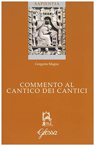 Commento al Cantico dei cantici. Testo latino a fronte (Sapientia) von SAPIENTIA