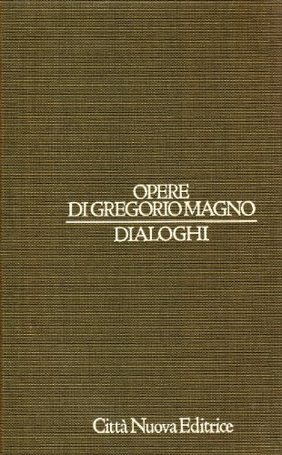 Dialoghi (Vol. 4) (Opera omnia di Gregorio Magno) von Città Nuova