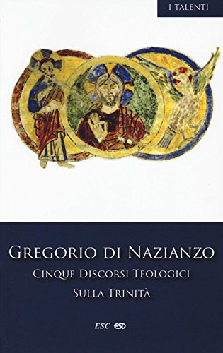 Cinque discorsi teologici sulla Trinità von I TALENTI