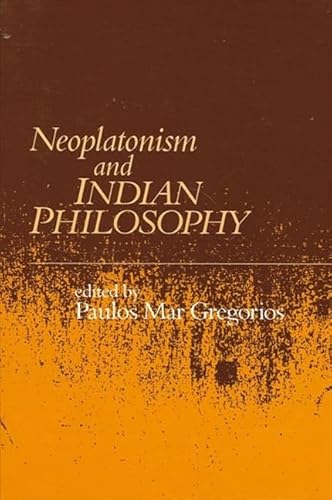 Neoplatonism and Indian Philosophy (Studies in Neoplatonism: Ancient and Modern, Volume 9) von State University of New York Press