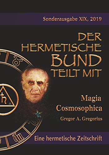 Magia Cosmosophica (Der hermetische Bund teilt mit: Sonderausgabe, Band 19)