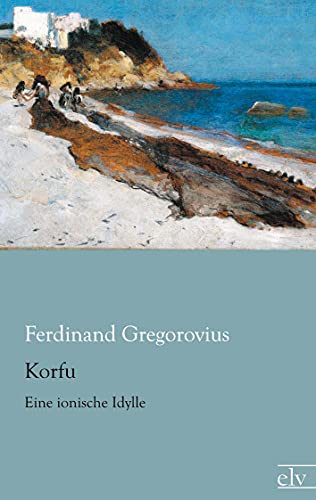 Korfu: Eine ionische Idylle