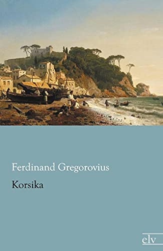 Korsika von Europäischer Literaturverlag