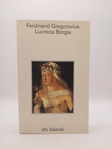 Lucrezia Borgia (dtv Klassik)