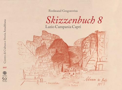 Skizzenbuch 8 Lazio Campania Capri Skizzenbuch 8 Lazio Campania Capri von Centro di Cultura e Storia Amalfitana