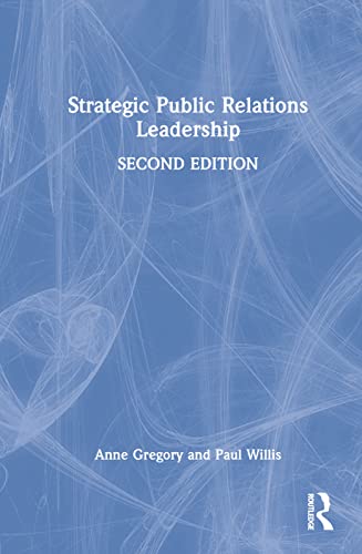 Strategic Public Relations Leadership von Routledge