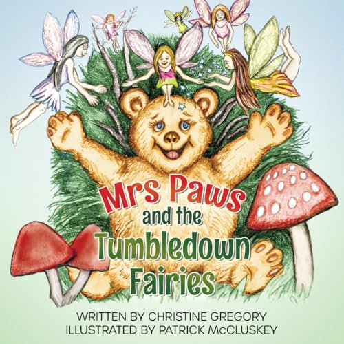 Mrs Paws and the Tumbledown Fairies von Beaten Track Publishing