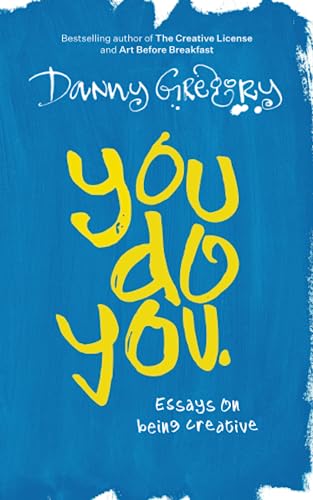 You Do You: Essays on being creative von Independently published