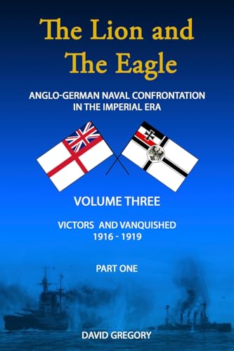 The Lion and The Eagle: Volume 3 part 1 von New Generation Publishing
