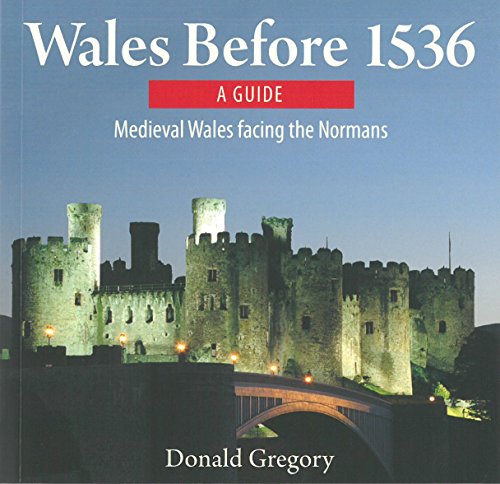 Compact Wales: Wales Before 1536 - Medieval Wales Facing the Normans von Gwasg Carreg Gwalch