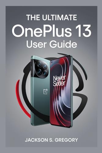 THE ULTIMATE ONEPLUS 13 USER GUIDE (Simplified Phone Guides) von Independently published