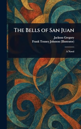 The Bells of San Juan von Anson Street Press