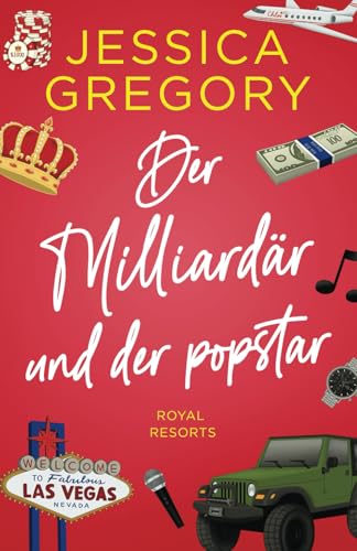 Der Milliardär und der Popstar: Eine romantische Komödie (Royal Resorts)
