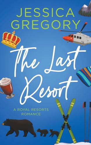 The Last Resort (Royal Resorts, Band 3) von Cottman Data Services Pty Ltd