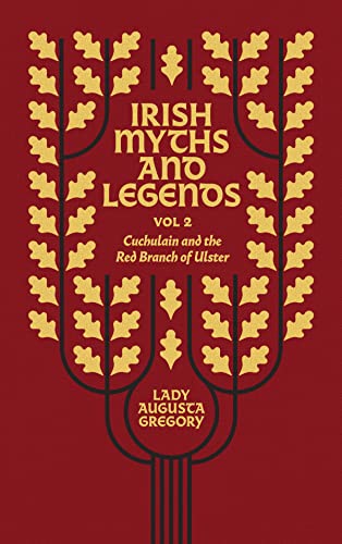 Irish Myths and Legends: Cuchulain and the Red Branch of Ulster (2)