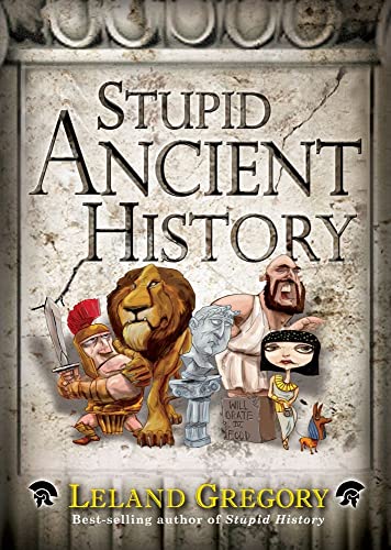 Stupid Ancient History (Volume 14) (Stupid History, Band 14)