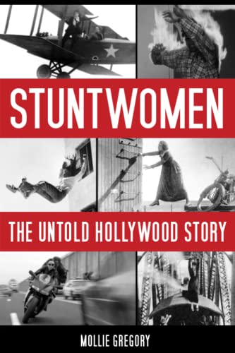 Stuntwomen: The Untold Hollywood Story (Screen Classics) von University Press of Kentucky