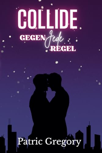 COLLIDE: Gegen jede Regel von Independently published