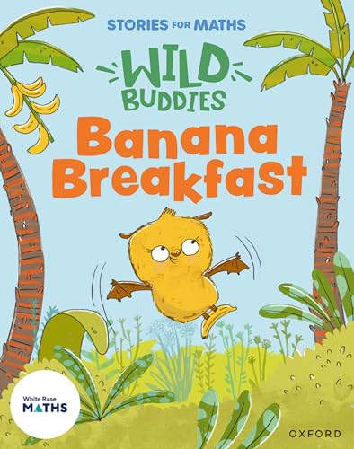 Stories for Maths: EYFS: Banana Breakfast von Oxford University Press