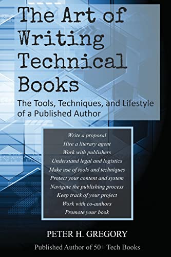 The Art of Writing Technical Books: The Tools, Techniques, and Lifestyle of a Published Author von Waterside Productions