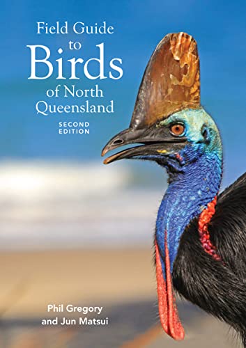 Field Guide to Birds of North Queensland: Second edition