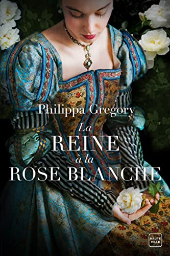 La reine à la rose blanche von HAUTEVILLE